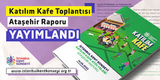 Katılım Kafe Toplantısı Ataşehir Raporu